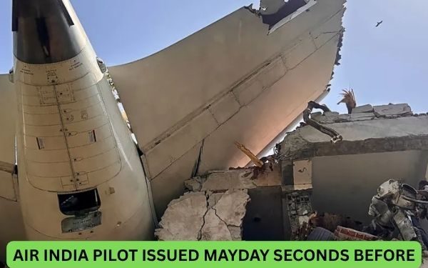 Air India Pilot Issued Mayday Seconds Before Fatal Crash That Killed 265