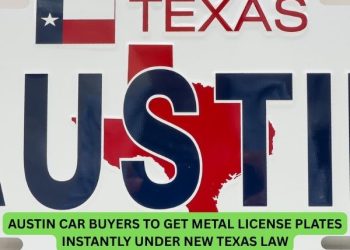 Austin car buyers to get metal license plates instantly under new Texas law