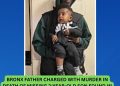 Bronx Father Charged with Murder in Death of Missing 2-Year-Old Son Found in NYC Waters