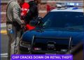 CHP Cracks Down on Retail Theft: 90+ Arrested, $153K in Stolen Goods Recovered