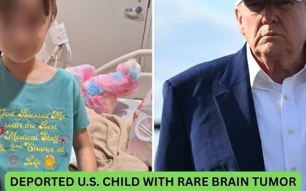 Deported U.S. Child With Rare Brain Tumor Pleads for Reentry Amid Trump-Era Policy Crackdown