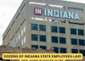 Dozens of Indiana State Employees Laid Off Amid Budget Cuts