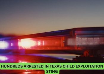 Hundreds Arrested in Texas Child Exploitation Sting; Over 100 Children Rescued After Decade-Long Probe