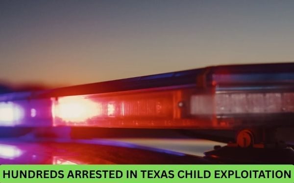 Hundreds Arrested in Texas Child Exploitation Sting; Over 100 Children Rescued After Decade-Long Probe