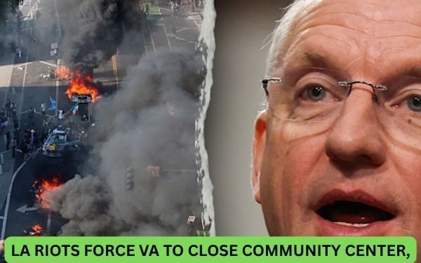 EXCLUSIVE: LA Riots Force VA to Close Community Center, Affecting 600+ Veterans