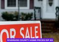 Riverside County home prices dip as statewide sales slow