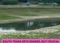 South Texas Gets Soaked, but Crucial Watershed Areas Stay Dry