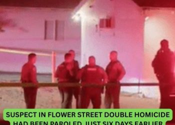 Suspect in Flower Street Double Homicide Had Been Paroled Just Six Days Earlier