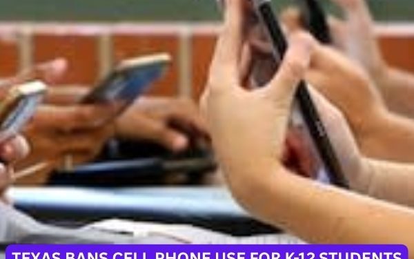 Texas Bans Cell Phone Use for K-12 Students During School Hours Starting 2025