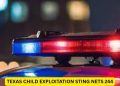 Texas Child Exploitation Sting Nets 244 Arrests, Rescues 109 Children