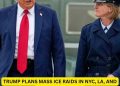 Trump Plans Mass ICE Raids in NYC, LA, and Other Big Cities