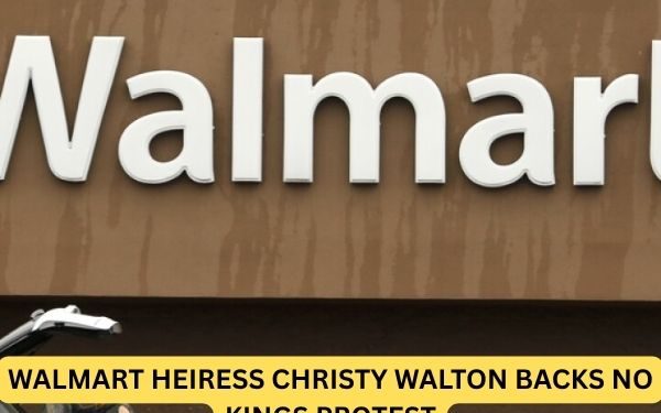 Walmart Heiress Christy Walton Backs No Kings Protest With Full-Page NYT Ad